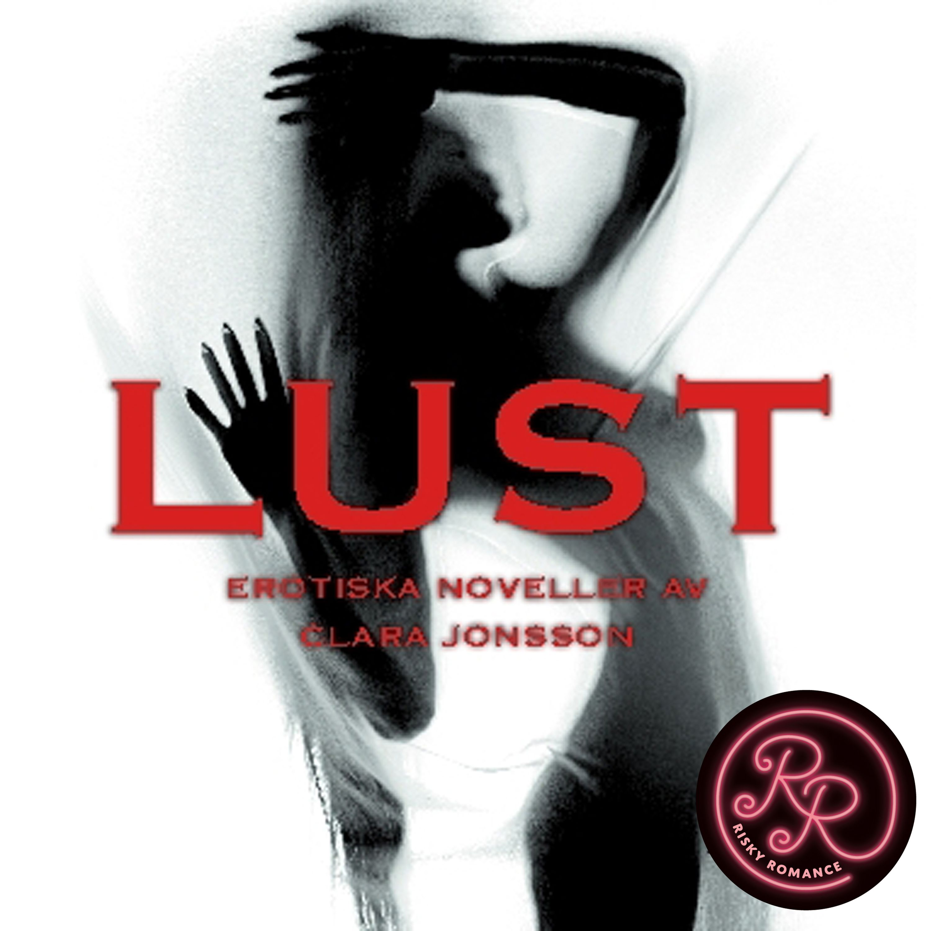 Lust - Episod 9 : Clara Jonsson : Free Download, Borrow, and : Internet